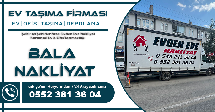 Bala Nakliyat Hasçat Ev Taşıma Firması