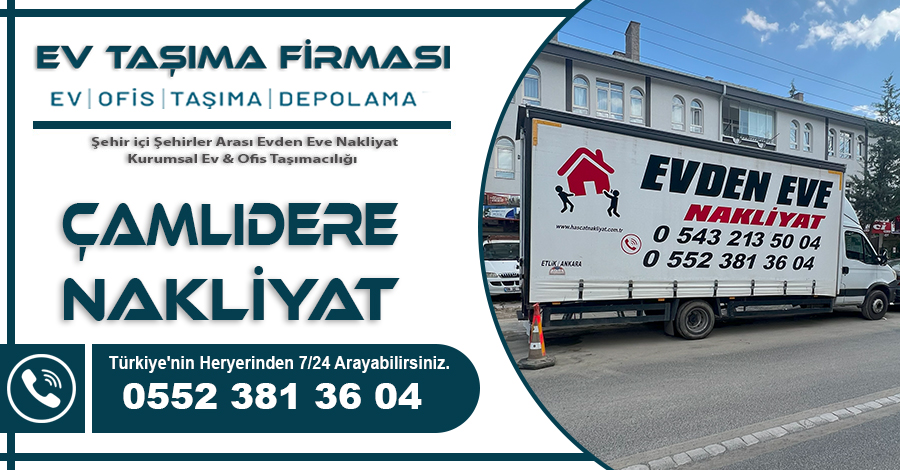 Çamlıdere Nakliyat Hasçat Ev Taşıma Firması