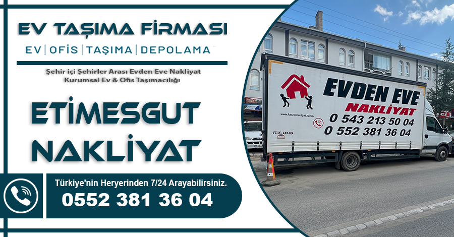 Etimesgut Nakliyat Hasçat Ev Taşıma Firması