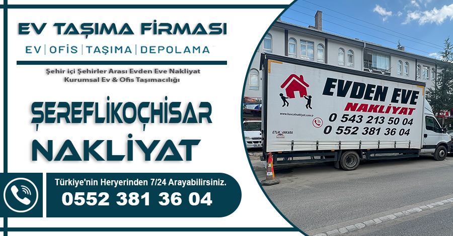 Şereflikoçhisar Nakliyat Hasçat Ev Taşıma Firması
